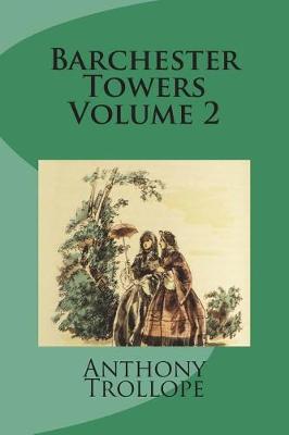 Book cover for Barchester Towers Volume 2