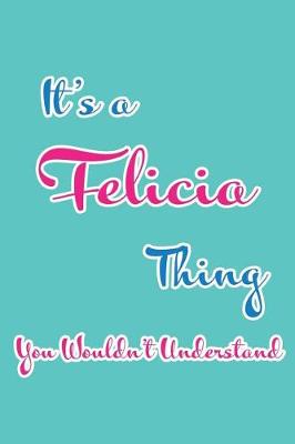 Book cover for It's a Felicia Thing You Wouldn't Understand