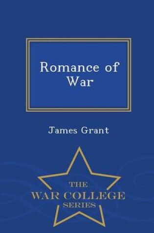 Cover of Romance of War - War College Series