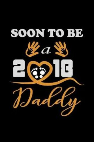 Cover of Soon to be a 2018 Daddy