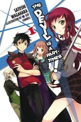 Cover of The Devil Is a Part-Timer!, Vol. 1 (light novel)