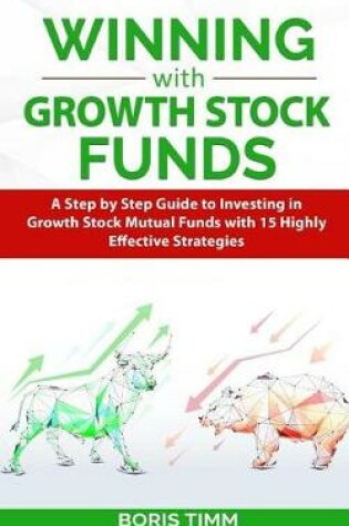 Cover of Winning with Growth Stock Funds