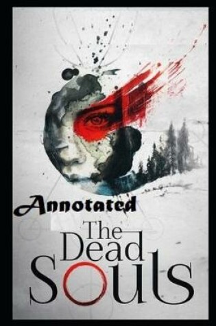 Cover of Dead Souls "Annotated" The Best Story