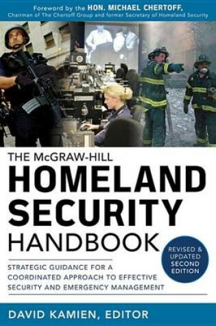 Cover of McGraw-Hill Homeland Security Handbook: Strategic Guidance for a Coordinated Approach to Effective Security and Emergency Management, Second Edition