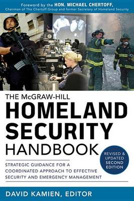 Book cover for McGraw-Hill Homeland Security Handbook: Strategic Guidance for a Coordinated Approach to Effective Security and Emergency Management, Second Edition