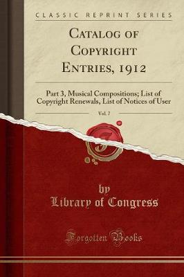 Book cover for Catalog of Copyright Entries, 1912, Vol. 7
