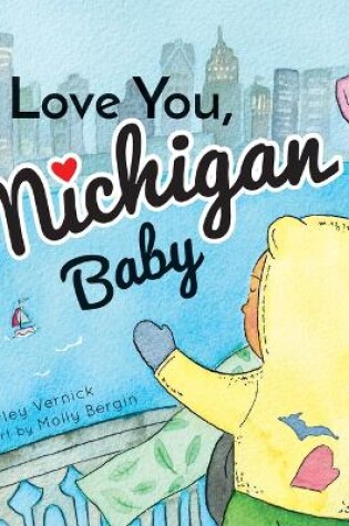 Cover of I Love you, Michigan Baby