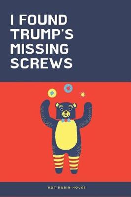 Book cover for I Found Trump's Missing Screws