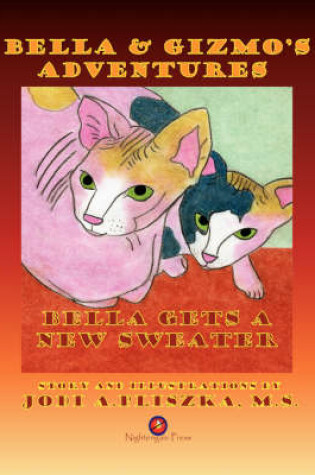 Cover of Bella and Gizmo's Adventures - Bella Gets a New Sweater