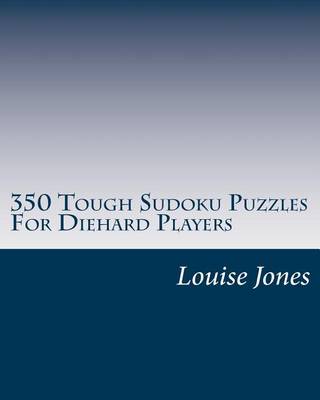 Book cover for 350 Tough Sudoku Puzzles For Diehard Players