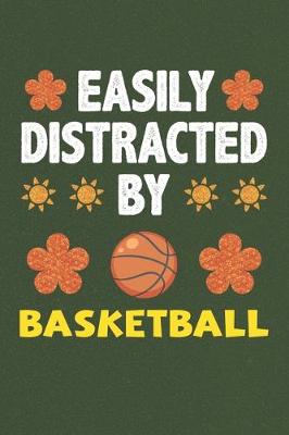 Book cover for Easily Distracted By Basketball