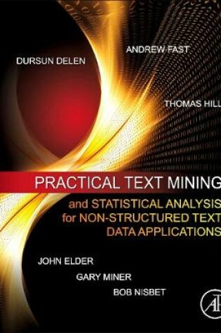 Cover of Practical Text Mining and Statistical Analysis for Non-structured Text Data Applications