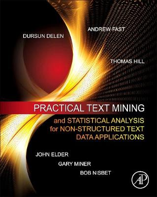 Book cover for Practical Text Mining and Statistical Analysis for Non-structured Text Data Applications