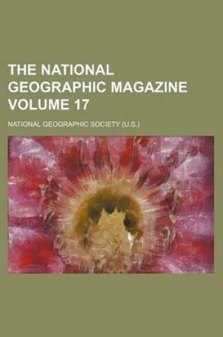 Cover of The National Geographic Magazine Volume 17