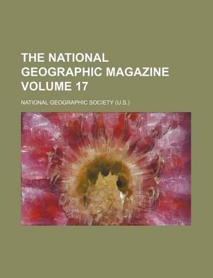 Book cover for The National Geographic Magazine Volume 17