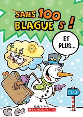 Cover of 100 Blagues! Et Plus... N? 18