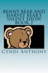 Book cover for Benny Bear and Harvey Bear's Talent Show