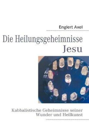 Cover of Die Heilungsgeheimnisse Jesu