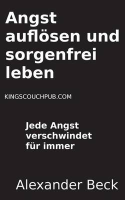 Book cover for Angst Auflosen Und Sorgenfrei Leben