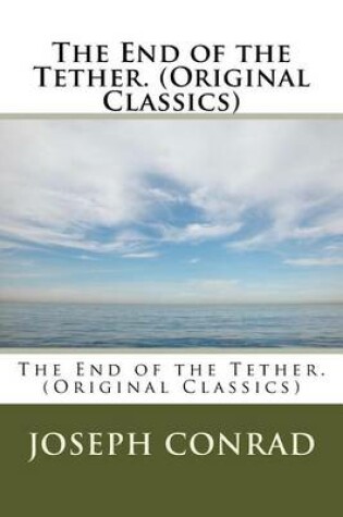 Cover of The End of the Tether. (Original Classics)