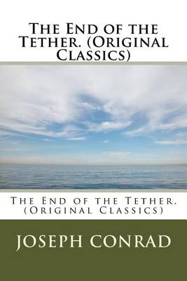 Book cover for The End of the Tether. (Original Classics)