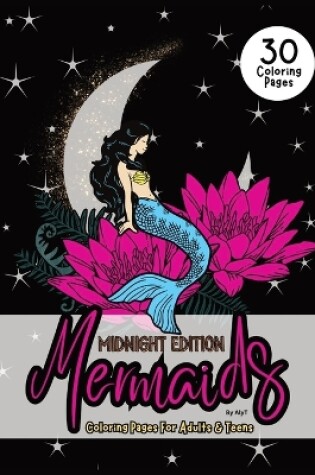 Cover of Mermaids Midnight Edition Coloring Pages For Adults & Teens