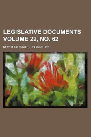 Cover of Legislative Documents Volume 22, No. 62