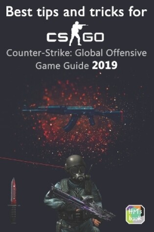 Cover of Best tips and tricks for CS GO