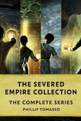 Book cover for The Severed Empire Collection