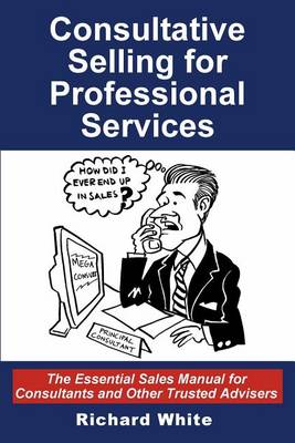 Book cover for Consultative Selling for Professional Services