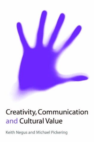 Cover of Creativity, Communication and Cultural Value