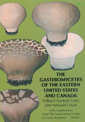 Book cover for The Gasteromycetes of the Eastern United States and Canada