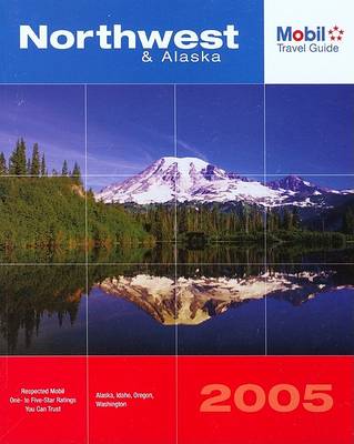 Cover of Mobil Travel Guide Northwest & Alaska, 2005