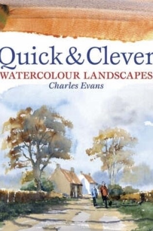 Cover of Quick and Clever Watercolour Landscapes