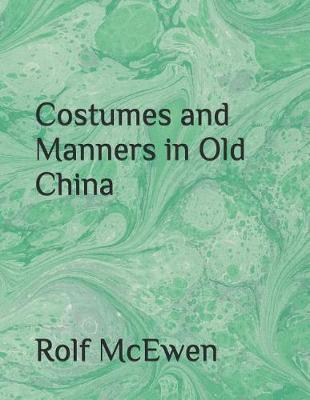 Book cover for Costumes and Manners in Old China