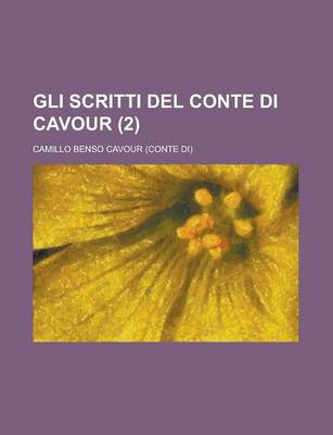 Book cover for Gli Scritti del Conte Di Cavour (2)