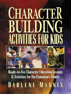 Book cover for Character Building Activities for Kids - Ready-to- SE Character Education Lessons & Activities for Th e Elementary Grades