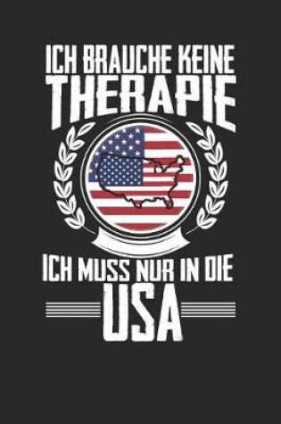 Cover of Ich brauche keine Therapie ich muss nur in die USA