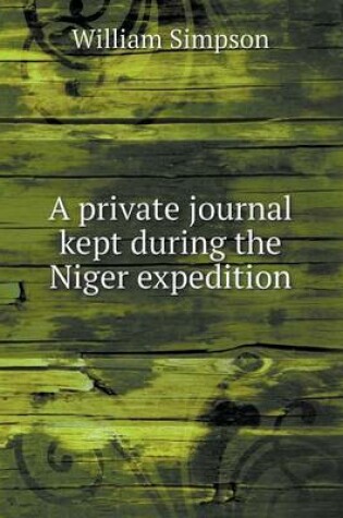 Cover of A private journal kept during the Niger expedition