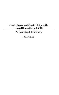 Book cover for Comic Books and Comic Strips in the United States through 2005