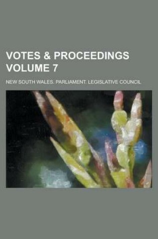 Cover of Votes & Proceedings Volume 7