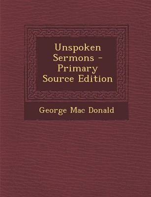 Book cover for Unspoken Sermons - Primary Source Edition