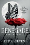 Book cover for Renegade (The Captive Series Book 2)