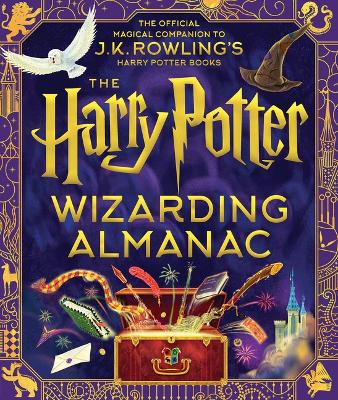 Book cover for The Harry Potter Wizarding Almanac: The Official Magical Companion to J.K. Rowling's Harry Potter Books
