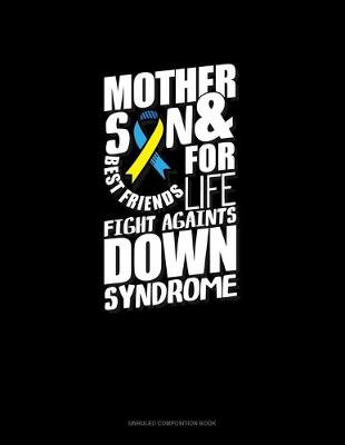 Cover of Mother & Son Best Friends For Life Fight Against Down Syndrome