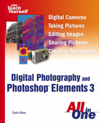 Book cover for Sams Teach Yourself Digital Photography and Photoshop Elements 3 All in One