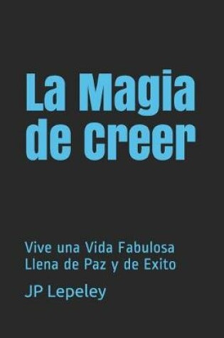 Cover of La Magia de Creer