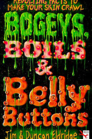 Cover of Bogeys, Boils and Bellybuttons