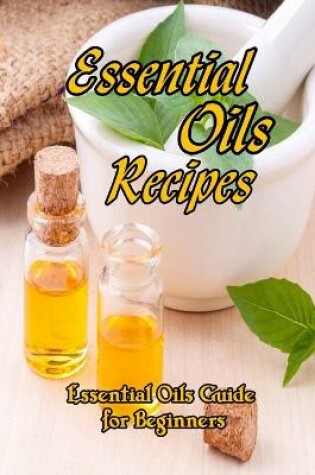 Cover of Essential Oils Recipes