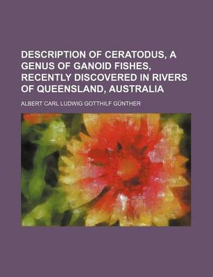 Book cover for Description of Ceratodus, a Genus of Ganoid Fishes, Recently Discovered in Rivers of Queensland, Australia